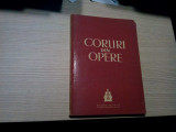CORURI DIN OPERE - George Derieteanu (editie) - 1960, 156 p.; tiraj: 1120 ex., Alta editura
