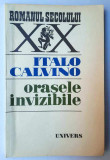 Orasele invizibile - Italo Calvino, prima editie, Editura Univers, 1979