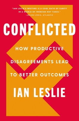 Conflicted: How Productive Disagreements Lead to Better Outcomes foto