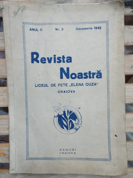 Revista Noastra - Liceul de Fete &quot;Elena Cuza&quot; Craiova Anul II Nr. 3 Decembrie 1942