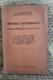 ISTORIA UNIVERSALA SI PROBLEMELE EI ACTUALE-N.A.CONSTANTINESCU ,DEDICATIE