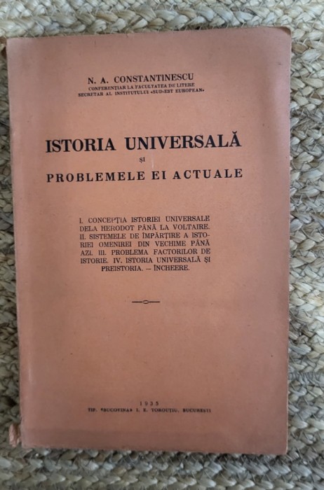 ISTORIA UNIVERSALA SI PROBLEMELE EI ACTUALE-N.A.CONSTANTINESCU ,DEDICATIE