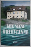 Cumpara ieftin Kreuztanne. Rascrucea &ndash; Fate Velaj - Roman beletristica