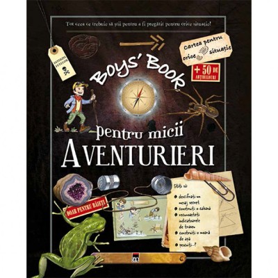 Boy&amp;#039;s book pentru micii aventurieri - Michele Lecreux foto