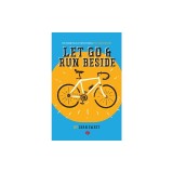 Let Go and Run Beside: Essentials of Intentional Preteen Ministry