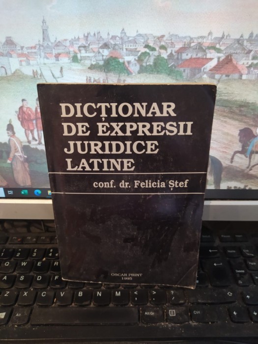 Felicia Ștef, Dicționar de expresii juridice latine, București 1995, 023
