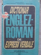 DICTIONAR ENGLEZ ROMAN DE EXPRESII VERBALE-ILEANA GALEA, IRINA CRIVEANU, ANGELA IVAS, MARIA VOIA foto