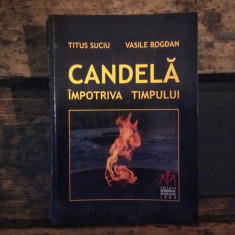 Candela împotriva timpului +CD Titus Suciu Vasile Bogdan