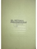 Igor Tertea - Betonul precomprimat (Editia: 1981)