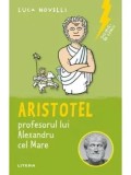 Cumpara ieftin Aristotel, profesorul lui Alexandru cel Mare/Luca Novelli