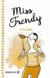 Miss Trendy - Fii zen!