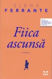 Fiica ascunsa - Elena Ferrante - Roman, Beletristica