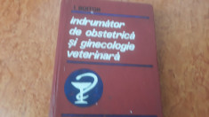 Indrumator de obstetrica ?i ginecologie veterinara-1972 foto