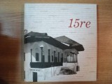 15re. Reabilitari, recuperari, restaurari, reconversii, renovari, revitalizari