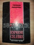 Dictionar de expresii celebre- Teodor Parapiru