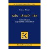 Sz&iacute;n-j&aacute;tsz&oacute;-t&eacute;r - Kommunik&aacute;ci&oacute;s, csapat&eacute;p&iacute;tő &eacute;s dr&aacute;maj&aacute;t&eacute;kok - Forg&aacute;cs R&oacute;bert