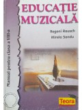 Rageni Rausch - Educatie muzicala - Manual pentru clasa a VIII-a (ed. 2010) (Editia: 2010)