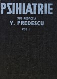 Cumpara ieftin Psihiatrie (volumul 1) - 1989 - Vasile Predescu (AS429)
