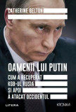 Oamenii lui Putin. Cum a recuperat KGB-ul Rusia si apoi a atacat Occidentul - Litera