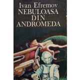 Ivan Efremov - Nebuloasa din Andromeda