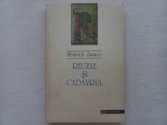 HEINRICH ZIMMER - REGELE SI CADAVRUL. MEDITATII DESPRE BIRUINTA SUFLETULUI ASUPRA RAULUI foto