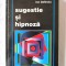 &quot;SUGESTIE SI HIPNOZA&quot;, Ion Dafinoiu, 1996