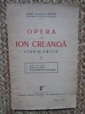OPERA LUI ION CREANGA STUDIU CRITIC - CORA VALESCU-HURMUZ