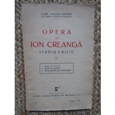 OPERA LUI ION CREANGA STUDIU CRITIC - CORA VALESCU-HURMUZ