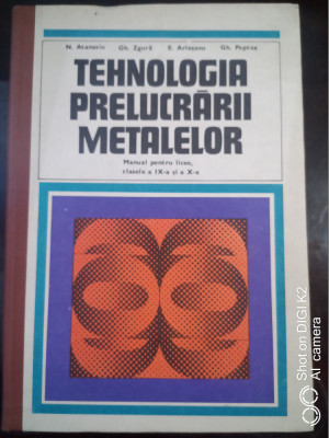Tehnologia prelucrarii metalelor-man licee cls IX,X-N.Atanasiu,Gh.Zgura,G.Peptea foto