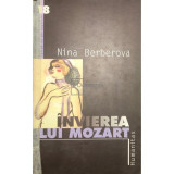 Nina Berberova - &Icirc;nvierea lui Mozart (editia 2003)