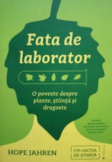 Hope Jahren - Fata de laborator (Editia: 2017) foto
