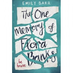 The One Memory of Flora Banks : A Zoella Book Club 2017 novel - Paperback brosat - *** - Penguin Books