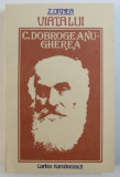 VIATA LUI C . DOBROGEANU - GHEREA de Z . ORNEA , 1982