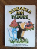 Serbarea din padure - Carte total cartonata , 1981 / R8P5S, Alta editura
