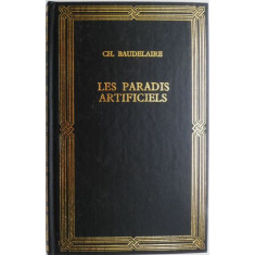 Les paradis artificiels &ndash; Charles Baudelaire