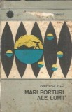 Mari porturi ale lumii - Christache Stan