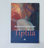 Bica Nelu Caciuleanu - Tiptila - Povestiri (Cu Autograful Autorului)