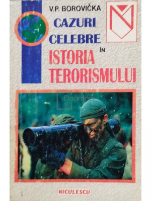 V. P. Borovicka - Cazuri celebre &amp;icirc;n istoria terorismului (editia 1998) foto