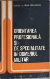 ORIENTAREA PROFESIONALA SI DE SPECIALITATE IN DOMENIUL MILITAR-COLONEL IOAN CAPALEANU-254874
