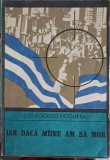Iar Daca Maine Am Sa Mor - Luis Rogelio Nogueras, Univers 1986, Colectia Enigma, Roman