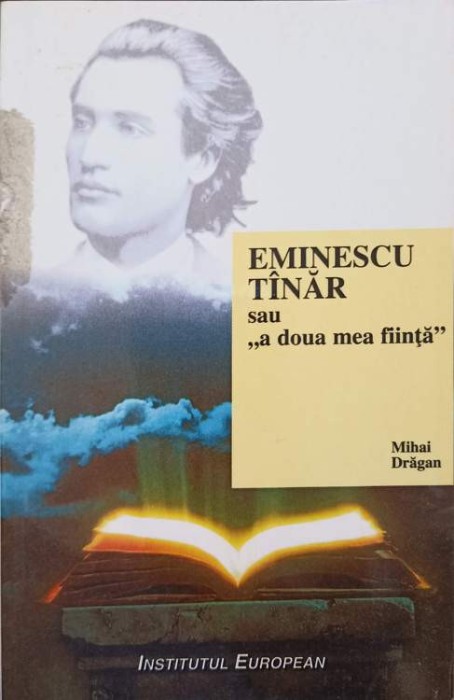 EMINESCU TANAR SAU &quot;A DOUA MEA FIINTA&quot;-MIHAI DRAGAN-244400