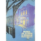 Florian Georgescu - Muzeul de istorie a orasului Bucuresti (Editia: 1960)