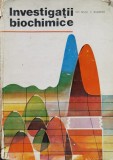 Cumpara ieftin Investigatii Biochimice - Gh. Nuta, C. Busneag, Didactica si Pedagogica, 1976, Romana, Chimie
