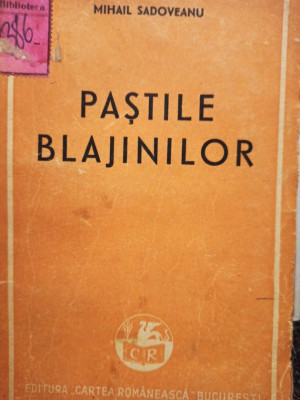 Mihail Sadoveanu - Pastile blajinilor (1947) foto