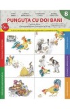 Punguta cu doi bani - Clasa pregatitoare Sem.2 - Caiet de lucru - Sorina Barbu, Gabriela Barbulescu, Florentina Chifu, Marina Radulescu
