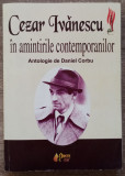 Cezar Ivanescu in amintirile contemporanilor - Daniel Corbu