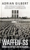 WAFFEN-SS Armata lui Hitler in razboi - Editura Rao