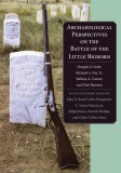 Archaeological Persectives on the Battle of the Little Bighorn