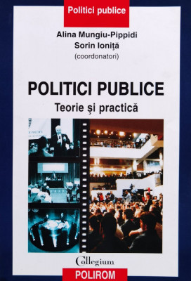 Politici publice. Teorie si practica - 2002 - Sorin Ionita (xx181) foto