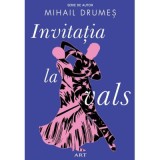 Invitatia la vals - Mihail Drumes